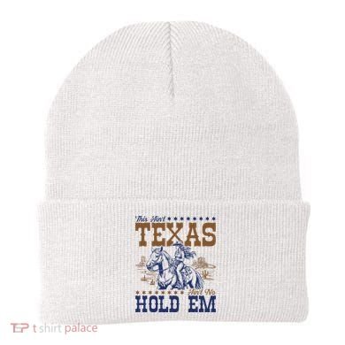 This AinT Texas AinT No Hold Em Beanie