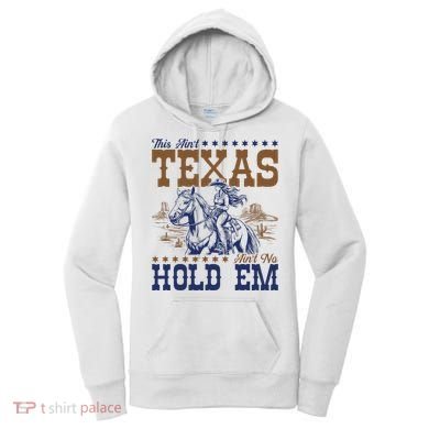 This AinT Texas AinT No Hold Em Women's Hoodie
