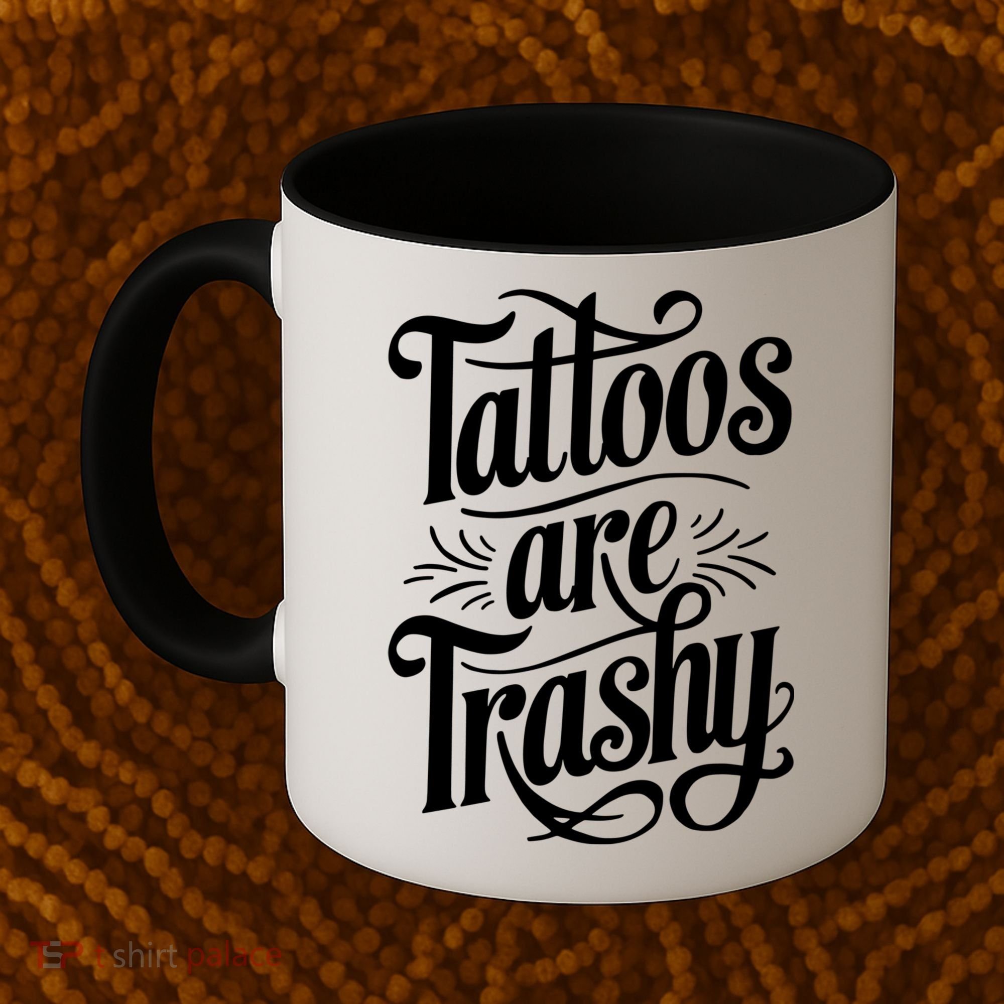 Tattoos Are Trashy Coffee Mug