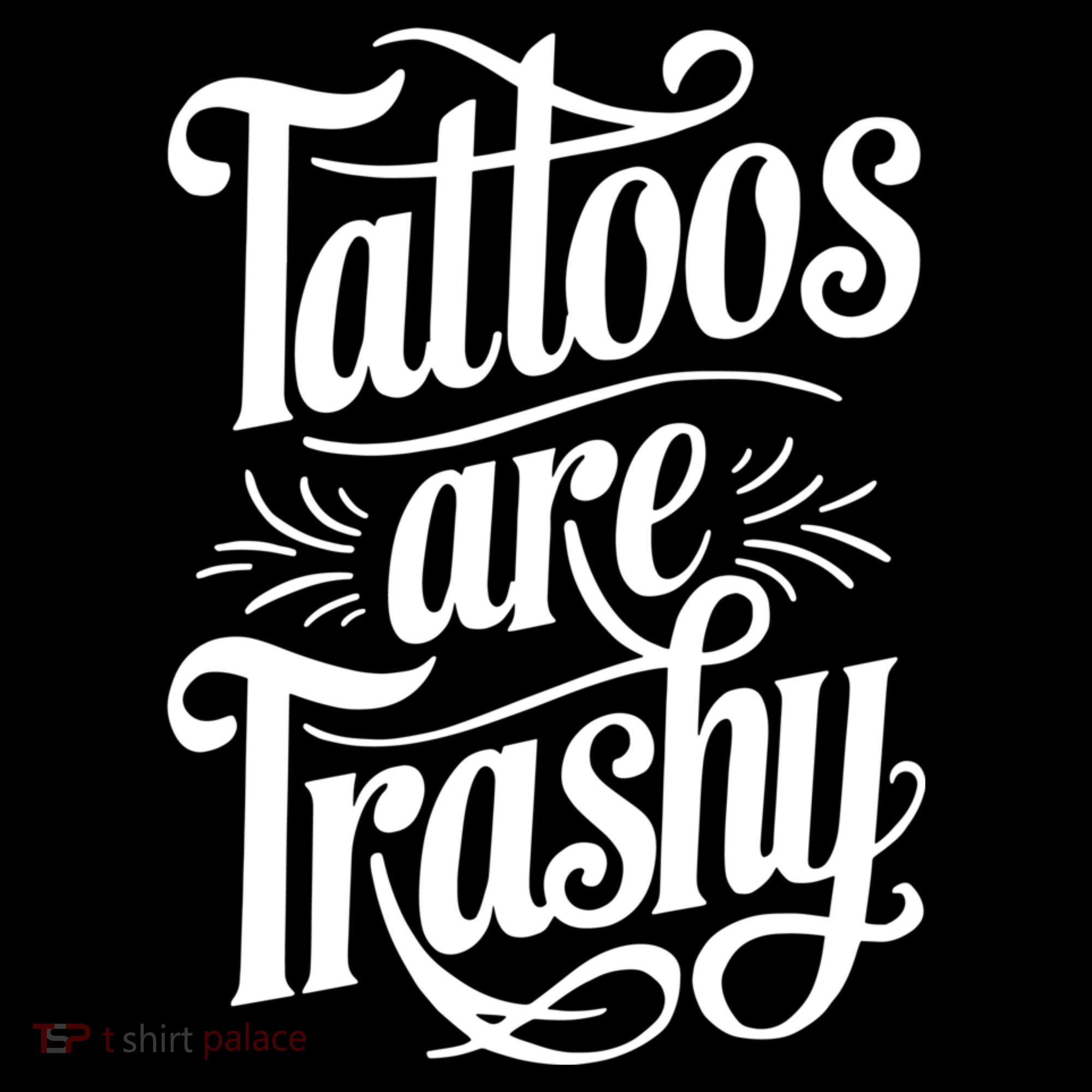 Tattoos Are Trashy Pajama Set
