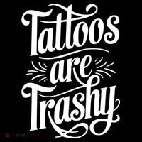 Tattoos Are Trashy Ornament thumb 1