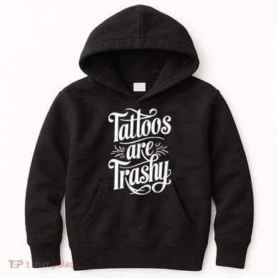 Tattoos Are Trashy Kids Hoodie