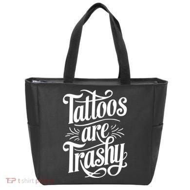 Tattoos Are Trashy Tote Bag