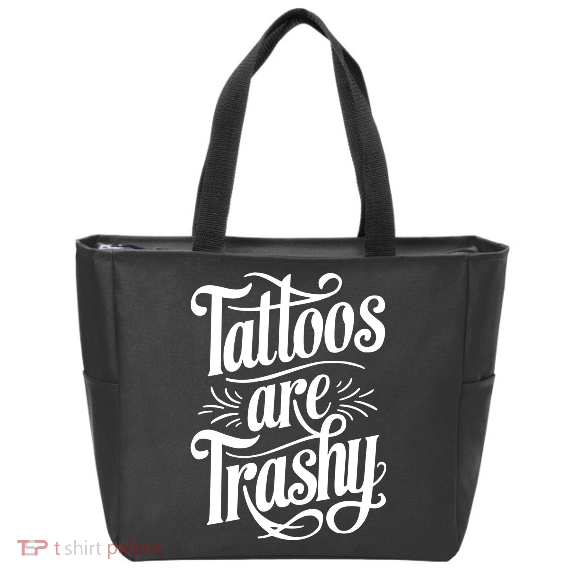Tattoos Are Trashy Tote Bag