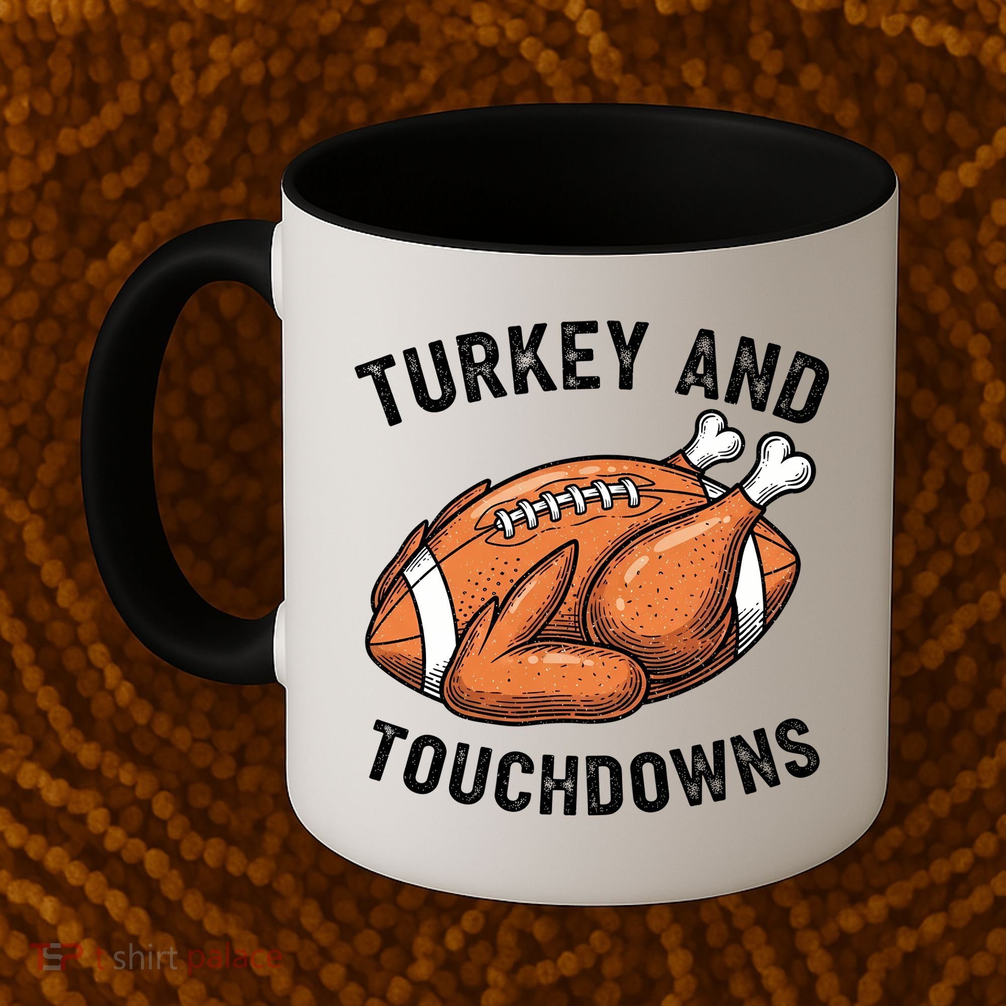 Turkey And Touchdowns Funny Thanksgiving Football Fan Coffee Mug