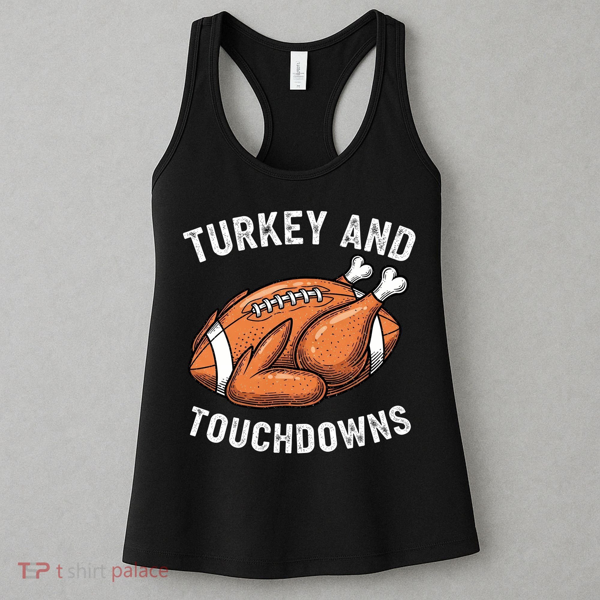 Turkey And Touchdowns Funny Thanksgiving Football Fan Women's Tank Top