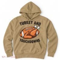 Turkey And Touchdowns Funny Thanksgiving Football Fan Hoodie thumb 0