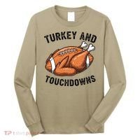 Turkey And Touchdowns Funny Thanksgiving Football Fan Long Sleeve Shirt thumb 0