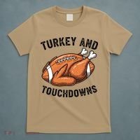 Turkey And Touchdowns Funny Thanksgiving Football Fan T-Shirt thumb 5