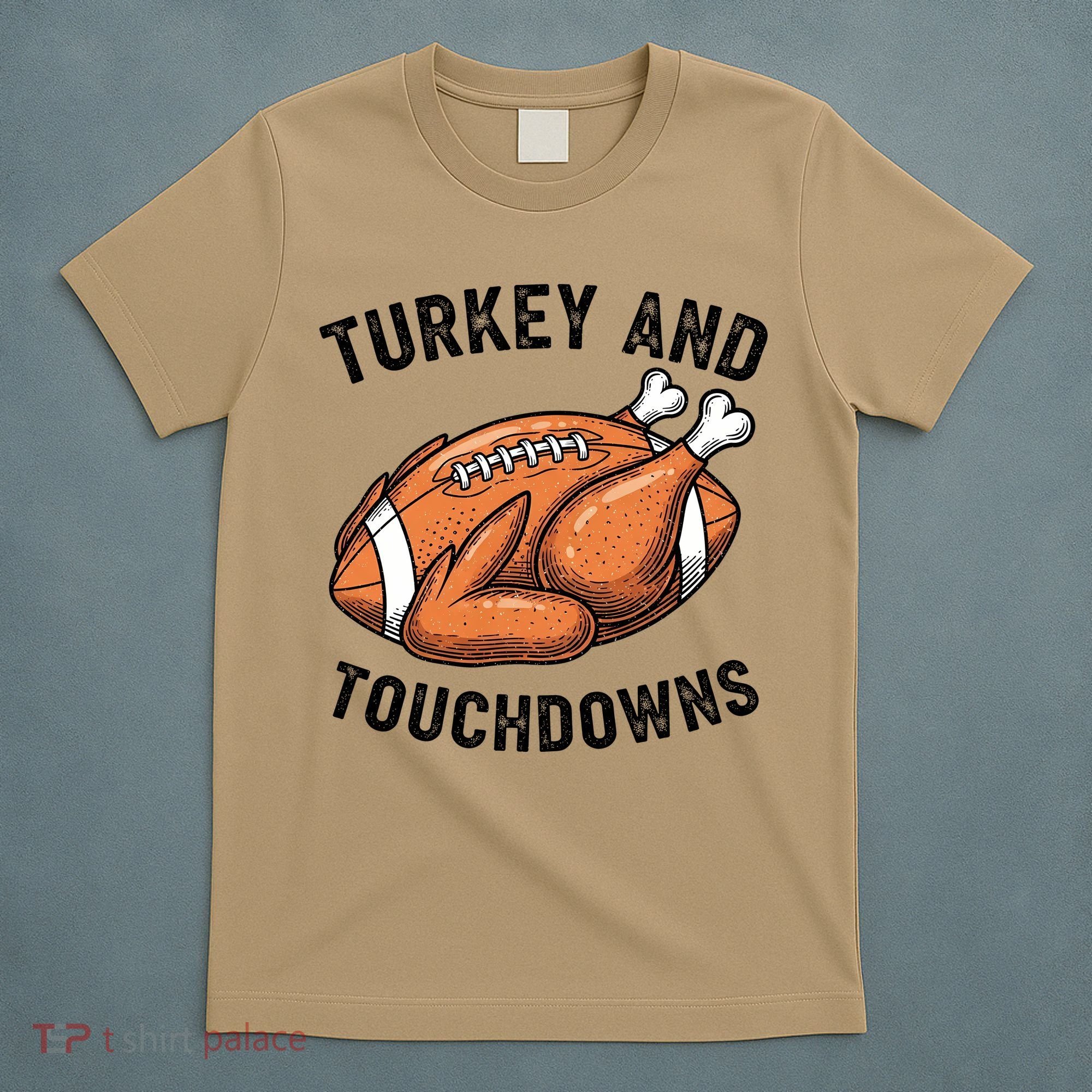 Turkey And Touchdowns Funny Thanksgiving Football Fan T-Shirt