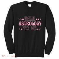 Talk Astrology To Me Funny Zodiac Sweatshirt thumb 0