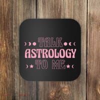 Talk Astrology To Me Funny Zodiac Coaster thumb 0