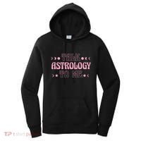 Talk Astrology To Me Funny Zodiac Women's Hoodie thumb 0
