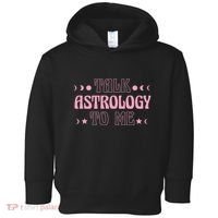 Talk Astrology To Me Funny Zodiac Toddler Hoodie thumb 0