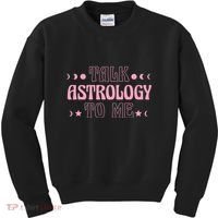 Talk Astrology To Me Funny Zodiac Kids Sweatshirt thumb 0