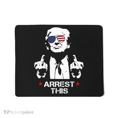 Trump Arrest This Mousepad