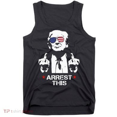 Trump Arrest This Tank Top