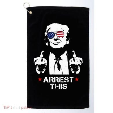 Trump Arrest This Golf Towel