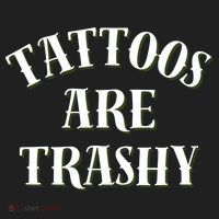 Tattoos Are Trashy Funny Sarcastic Joke Women's Sweatshirt thumb 2