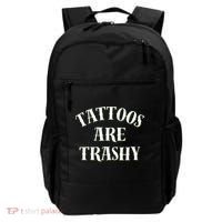 Tattoos Are Trashy Funny Sarcastic Joke Backpack thumb 0