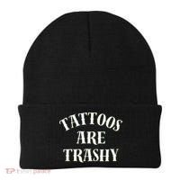 Tattoos Are Trashy Funny Sarcastic Joke Beanie thumb 0