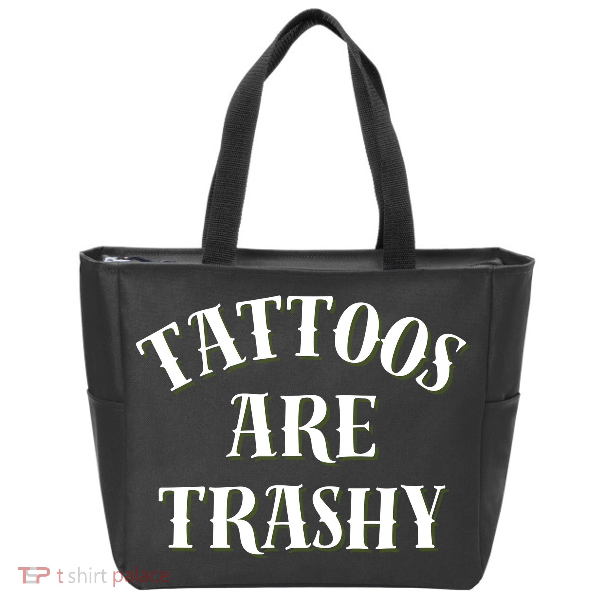 Tattoos Are Trashy Funny Sarcastic Joke Tote Bag