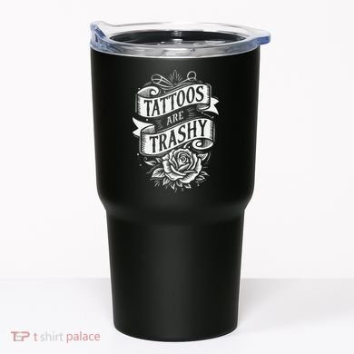 Tattoos Are Trashy Tumbler