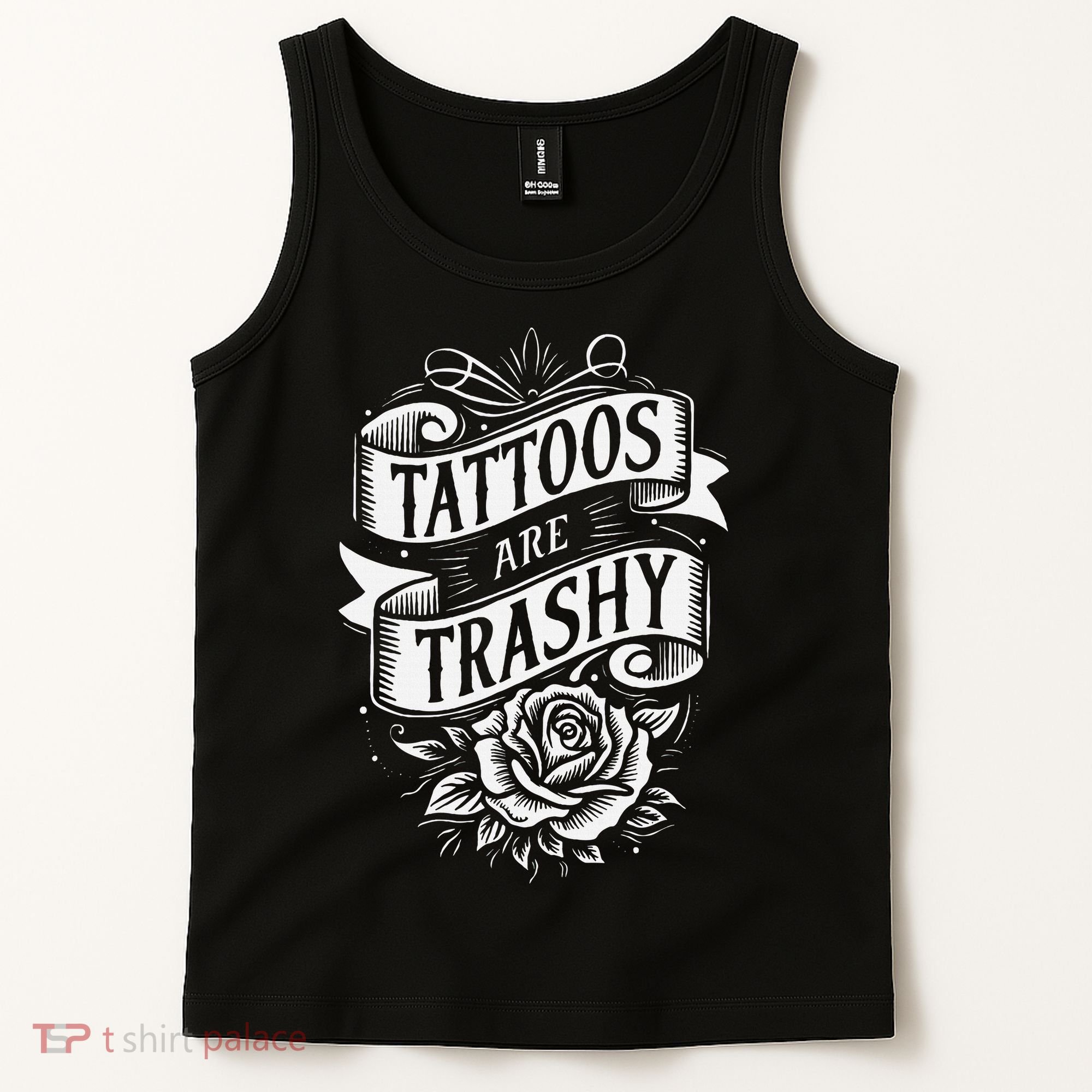 Tattoos Are Trashy Tank Top