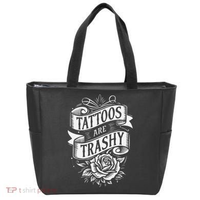 Tattoos Are Trashy Tote Bag