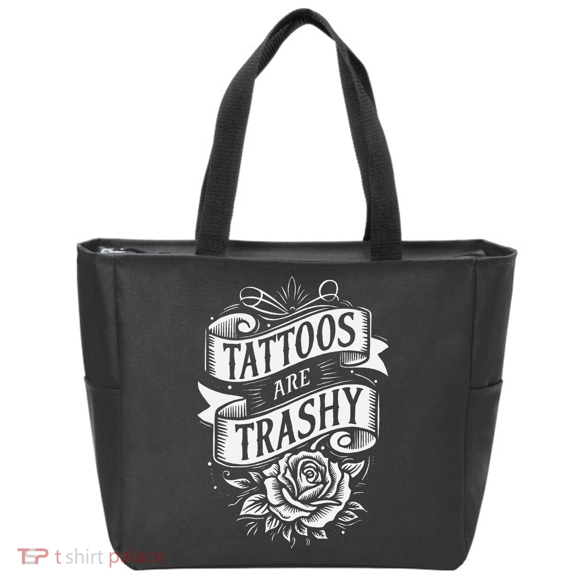 Tattoos Are Trashy Tote Bag