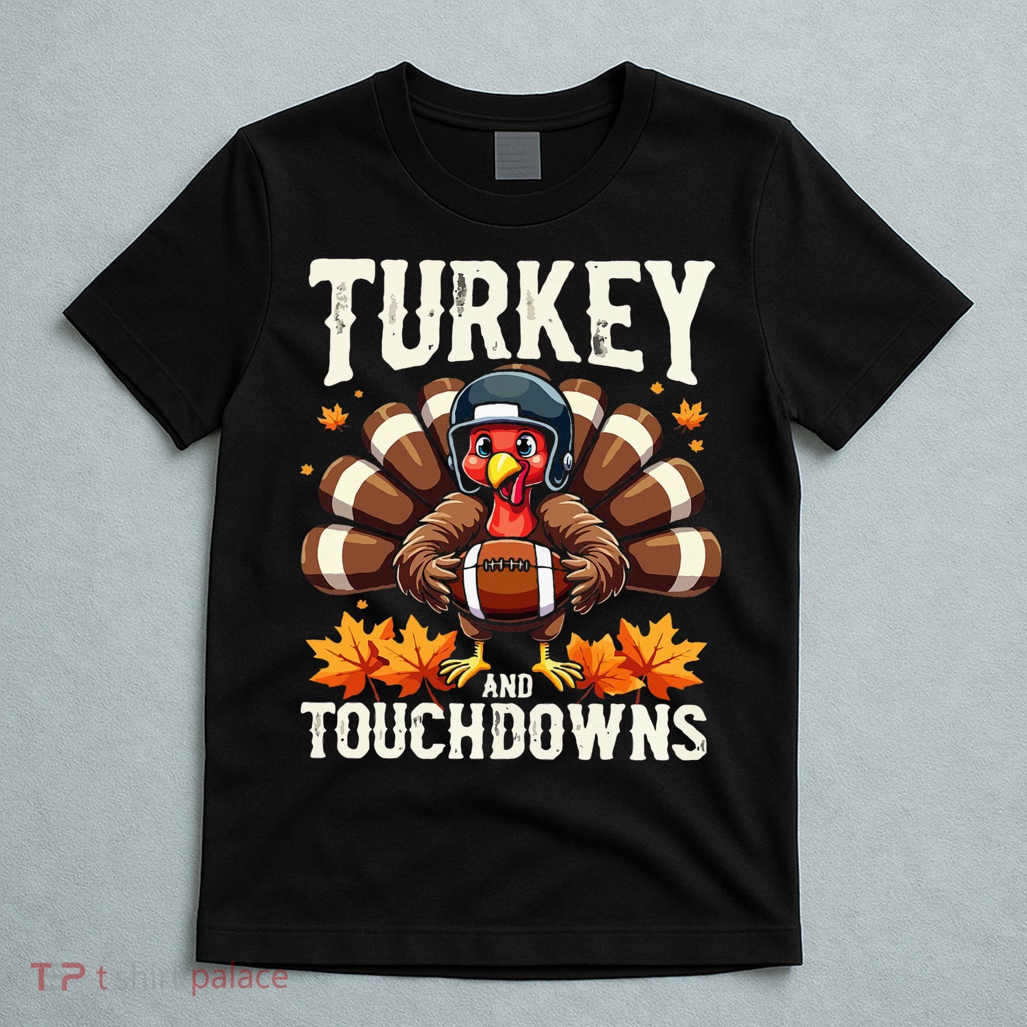 Turkey And Touchdowns Football Thanksgiving T-Shirt