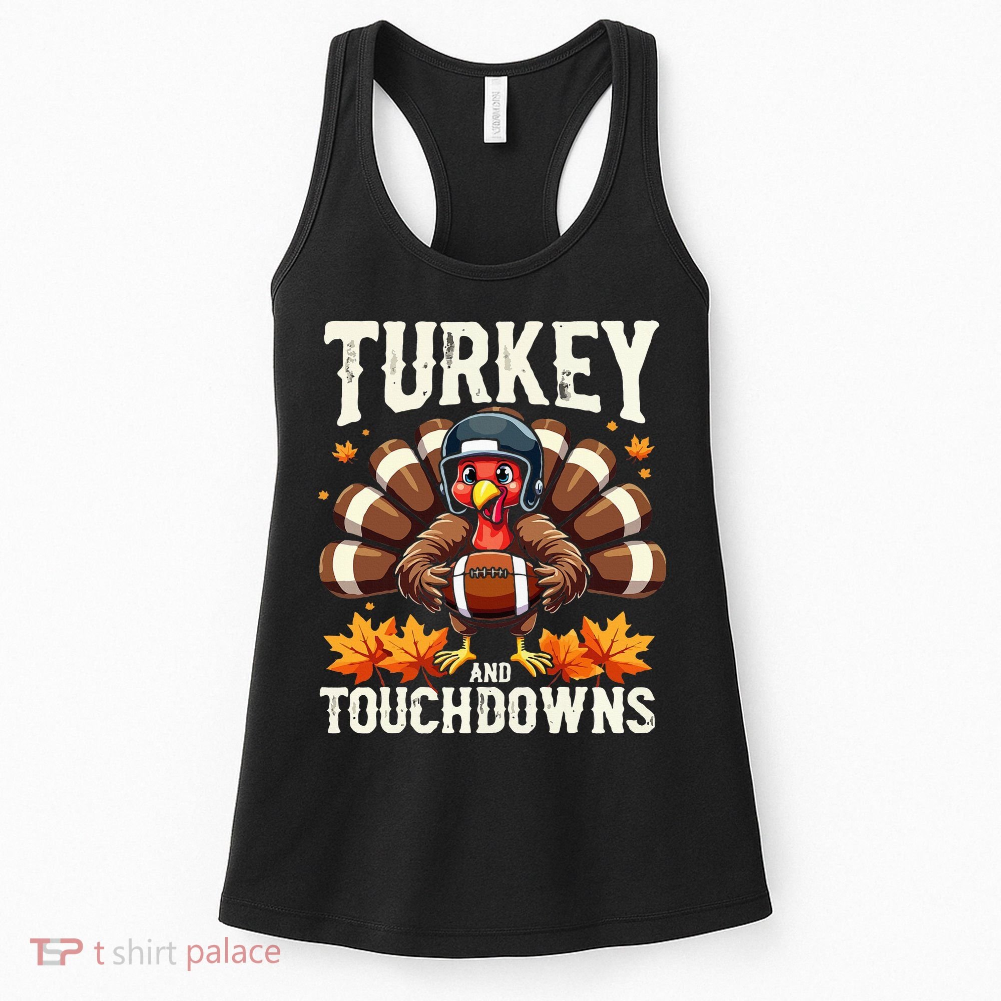 Turkey And Touchdowns Football Thanksgiving Women's Tank Top