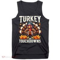 Turkey And Touchdowns Football Thanksgiving Tank Top thumb 0