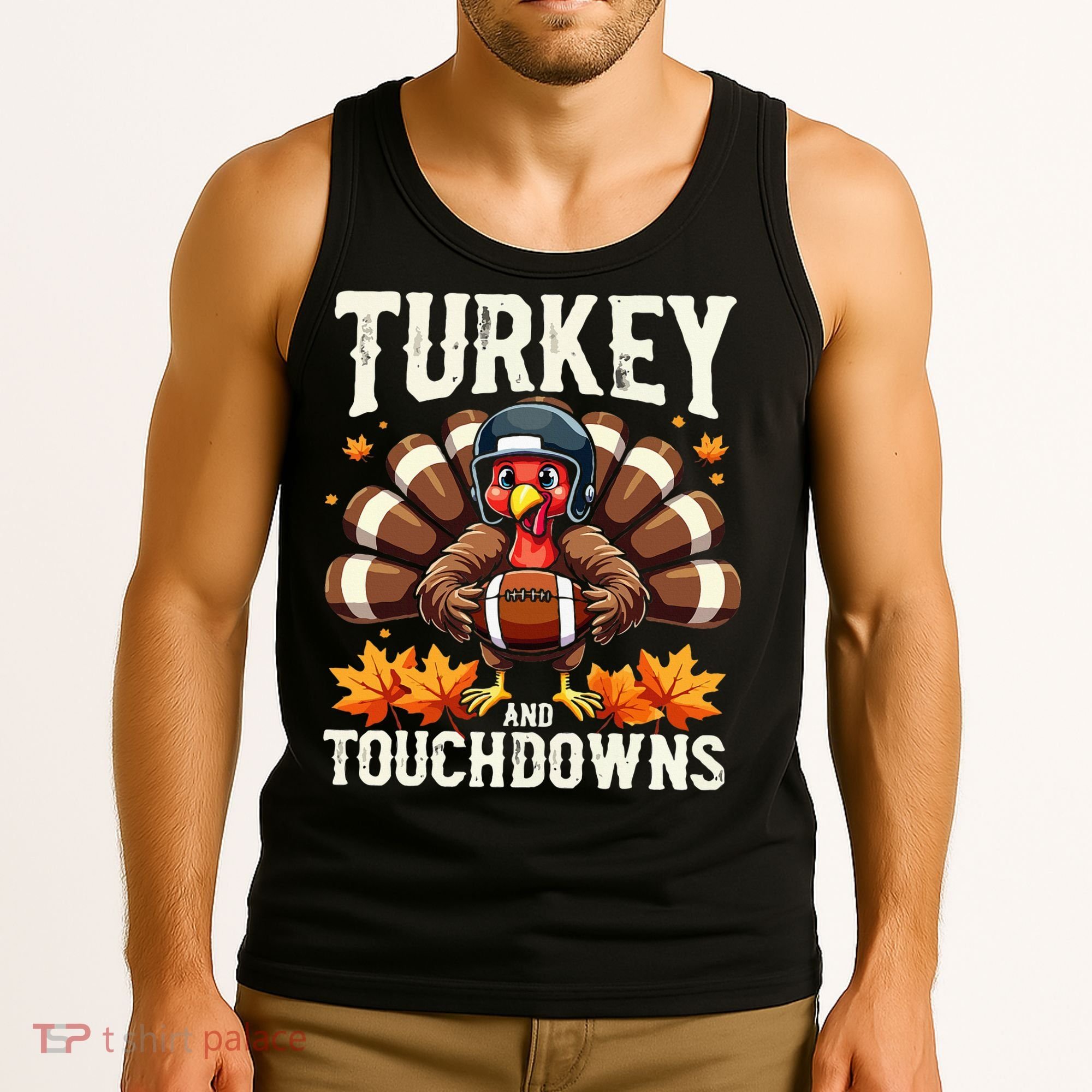 Turkey And Touchdowns Football Thanksgiving Tank Top