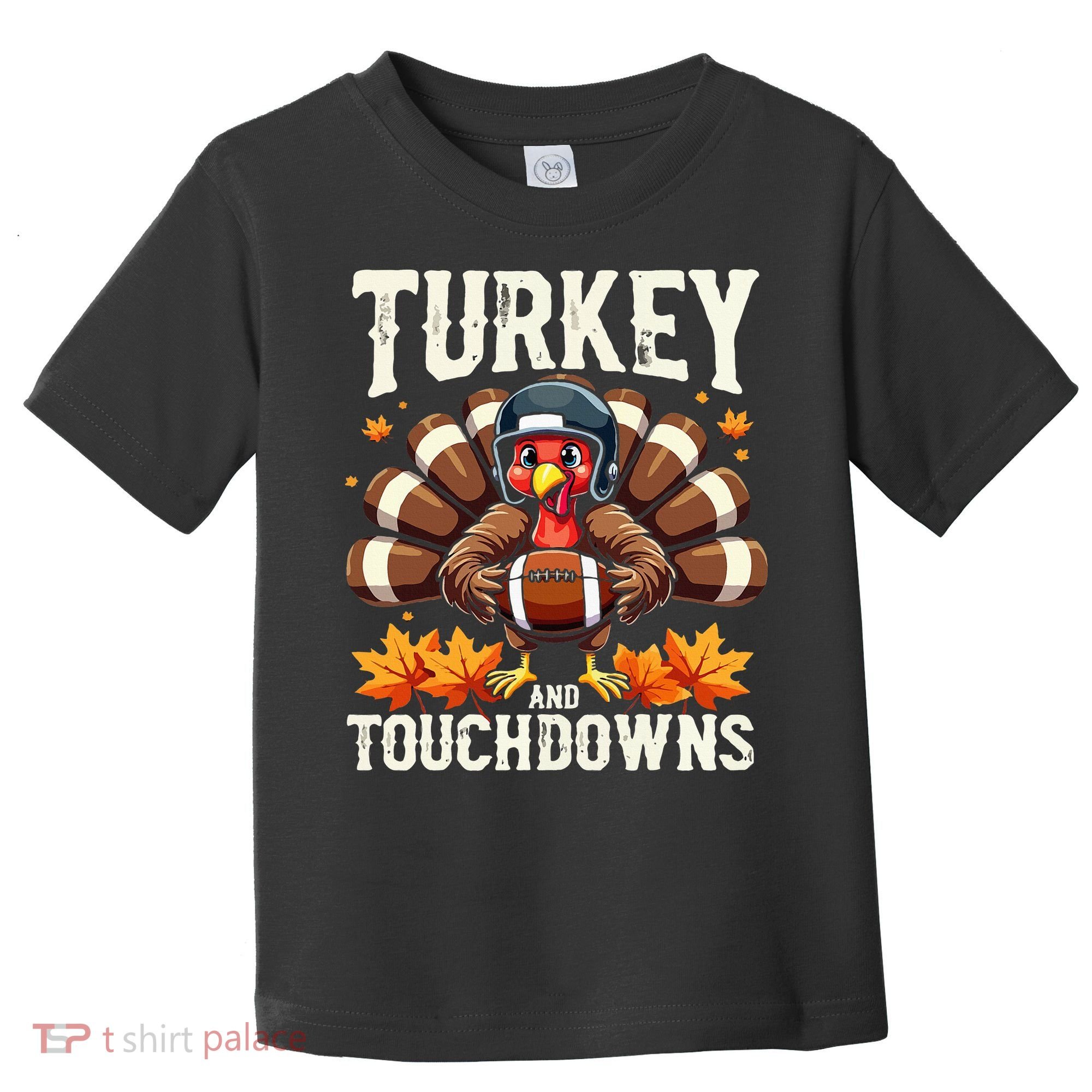 Turkey And Touchdowns Football Thanksgiving Toddler T-Shirt