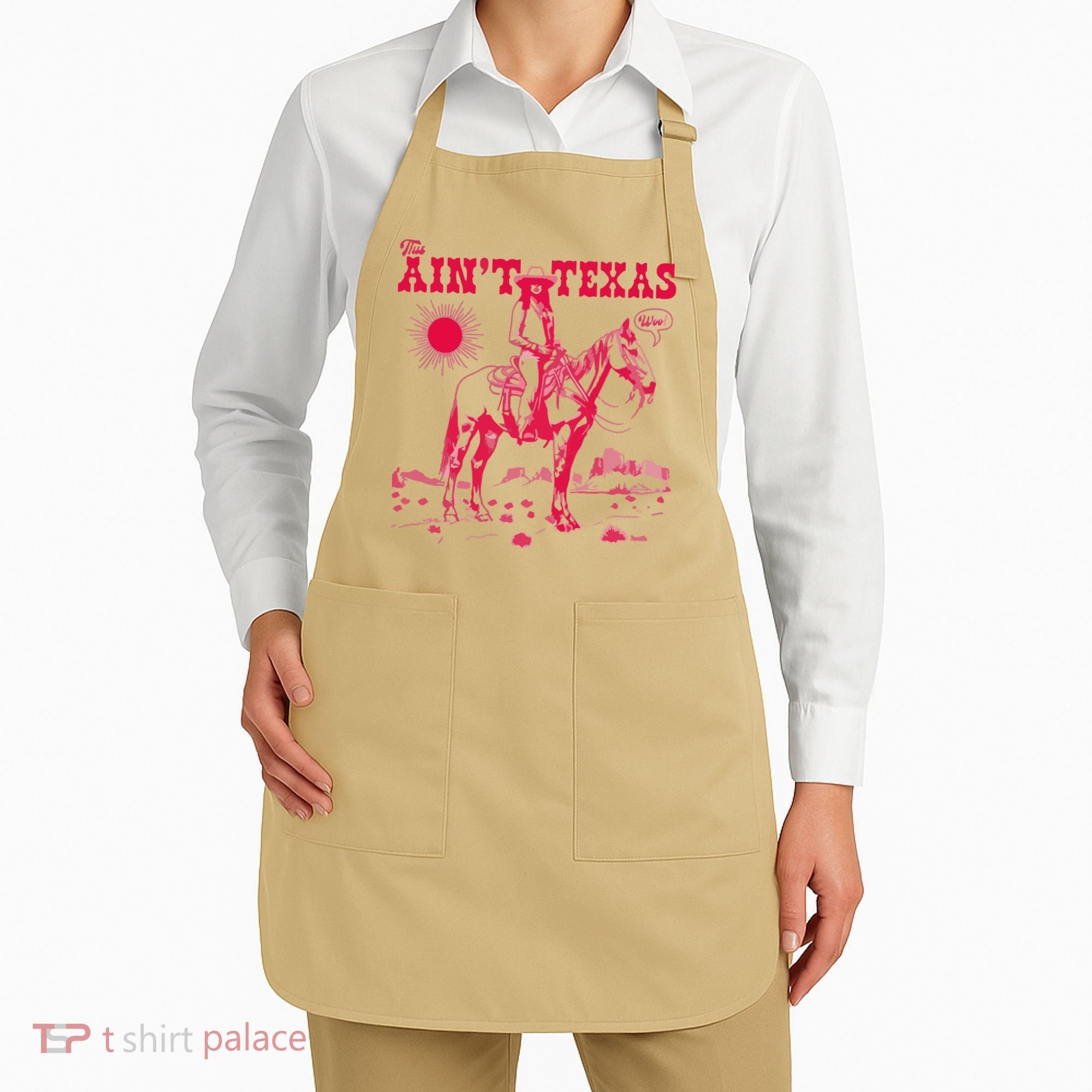 This AinT Texas  Cowgirl Apron