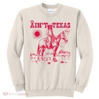This AinT Texas  Cowgirl Sweatshirt thumb 0