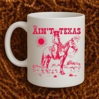 This AinT Texas  Cowgirl Coffee Mug thumb 2