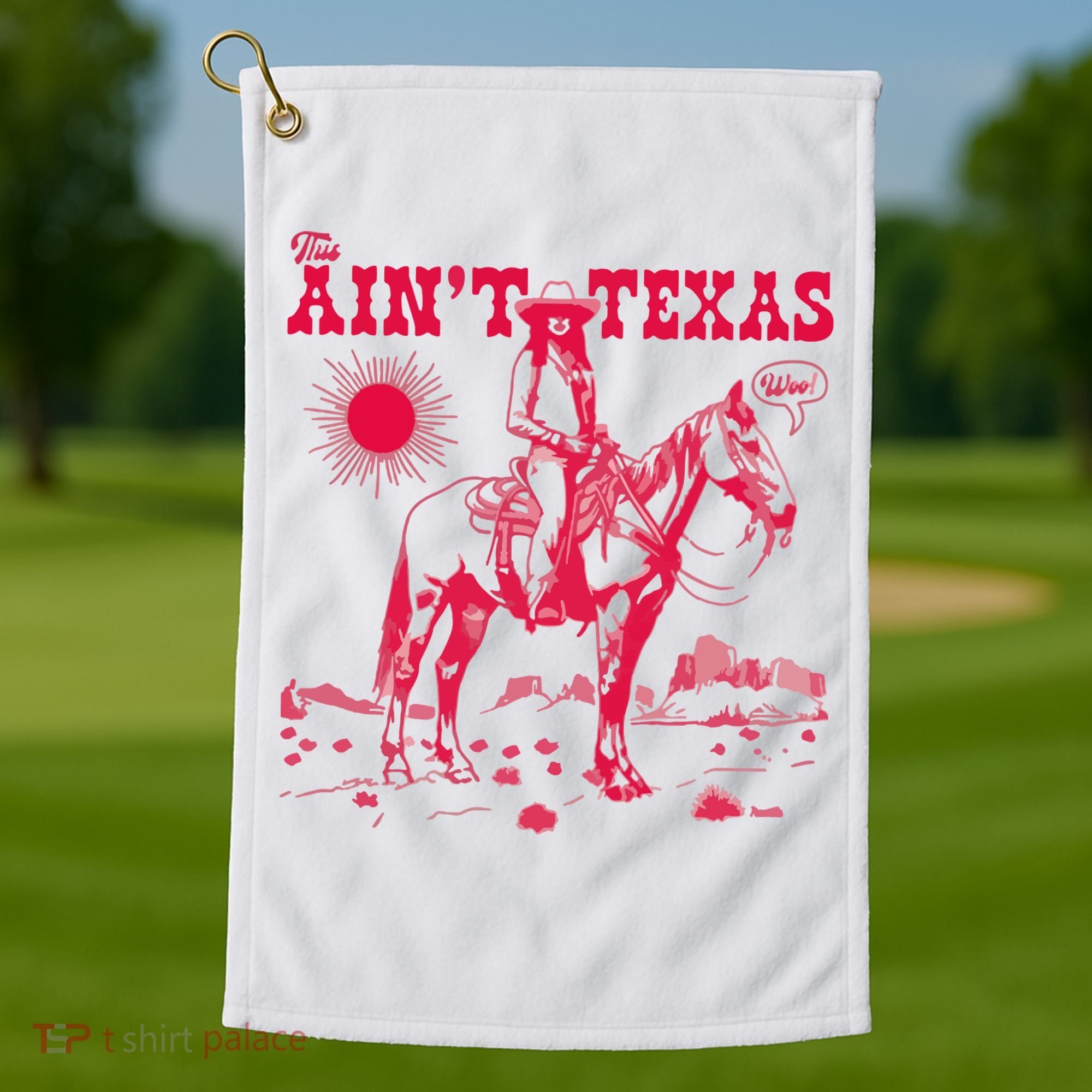 This AinT Texas  Cowgirl Golf Towel