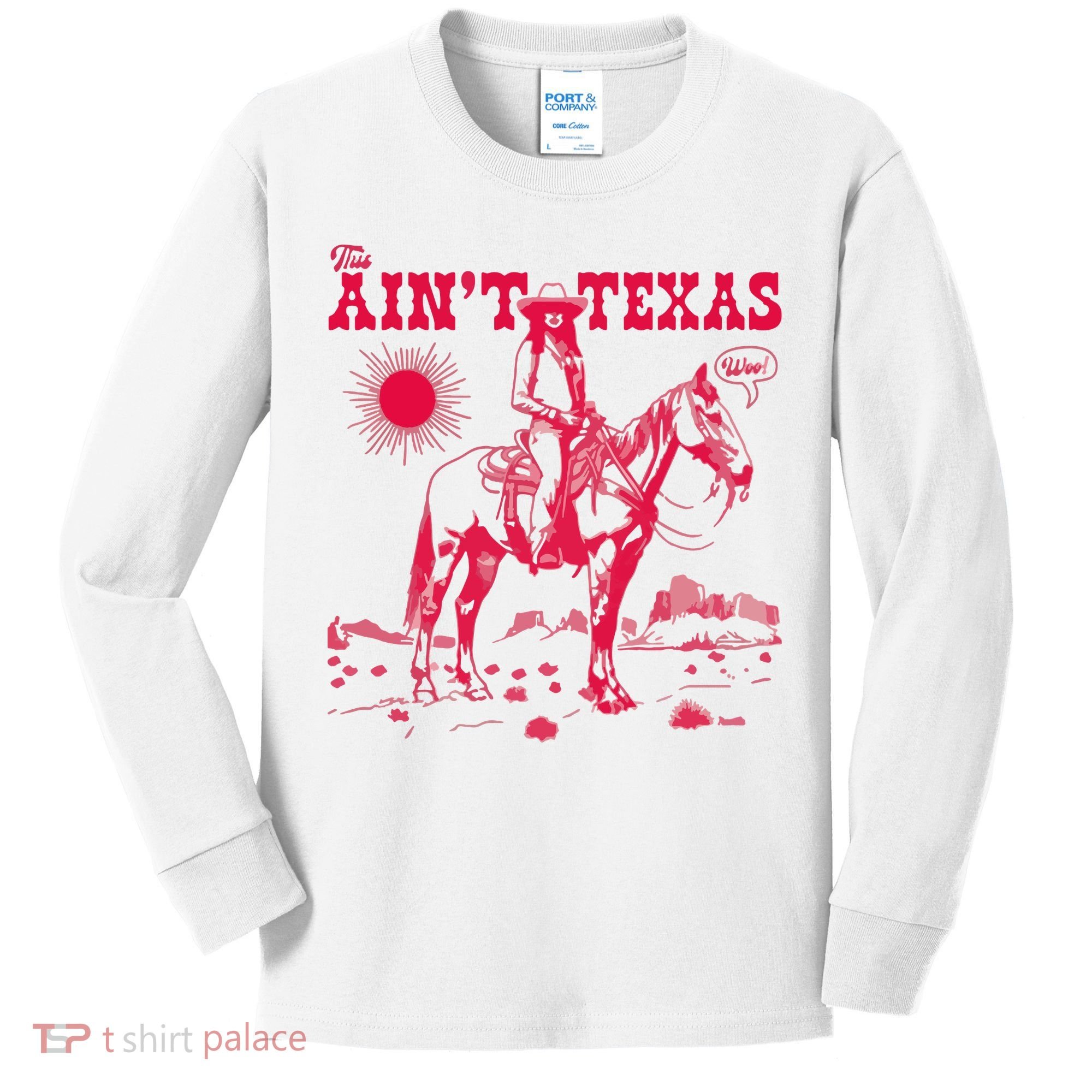 This AinT Texas  Cowgirl Kids Long Sleeve Shirt
