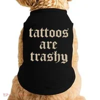 Tattoos Are Trashy Doggie Tank thumb 0