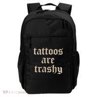 Tattoos Are Trashy Backpack thumb 0