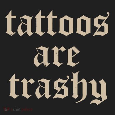 Tattoos Are Trashy 40oz Vacuum Insulated Stainless Steel Travel Tumbler