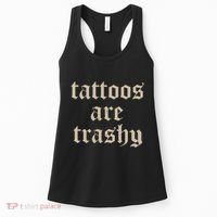 Tattoos Are Trashy Women's Tank Top thumb 0