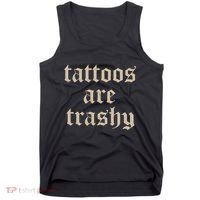 Tattoos Are Trashy Tank Top thumb 0