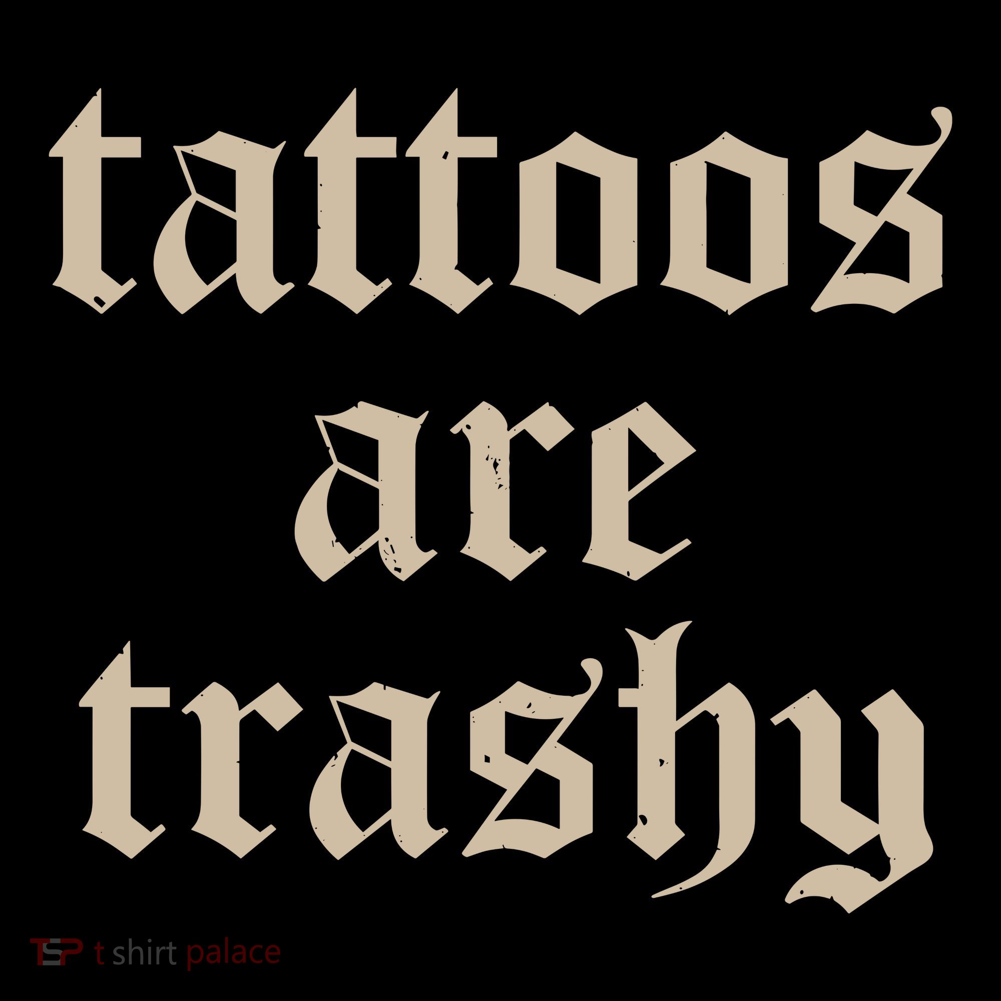 Tattoos Are Trashy Women's Long Sleeve Shirt