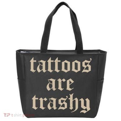 Tattoos Are Trashy Tote Bag