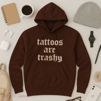 Tattoos Are Trashy Hoodie thumb 3