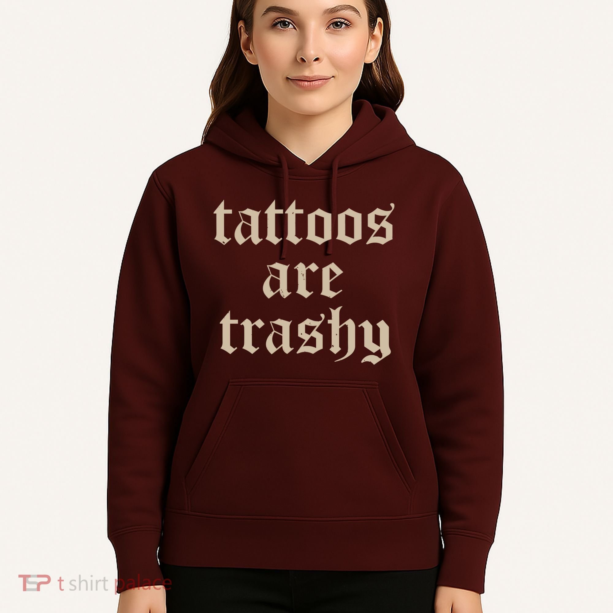 Tattoos Are Trashy Hoodie