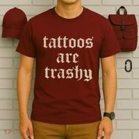 Tattoos Are Trashy T-Shirt thumb 6